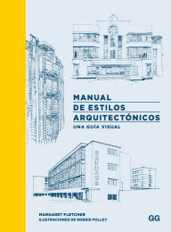 Title: Manual de estilos arquitectónicos: Una guía visual, Author: Margaret Fletcher
