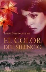 Title: El color del silencio, Author: Indu Sundaresan