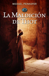 Title: La maldición de Thot (Sarah Kincaid 1), Author: Michael Peinkofer