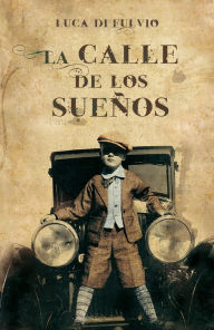Title: La calle de los sueños, Author: Luca Di Fulvio