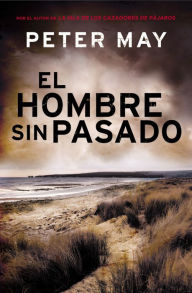 Title: El hombre sin pasado (The Lewis Man), Author: Peter May