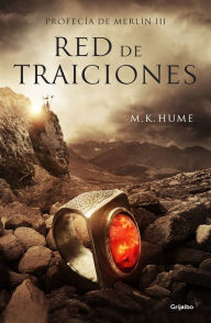 Title: Red de traiciones (Profecía de Merlín 3), Author: M.K. Hume