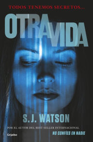 Title: Otra vida, Author: S. J. Watson