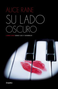 Title: Su lado oscuro (Luz y sombras 1), Author: Alice Raine