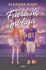 Title: Fuera de mi liga / Out of My League, Author: Eleanor Rigby