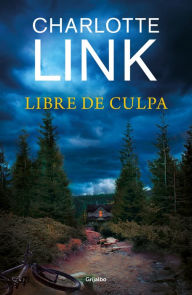 Title: Libre de culpa / Guilt-Free, Author: Charlotte Link