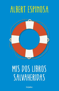 Title: Mis dos libros salvaheridas. Pack con: Estaba preparado para todo... El mundo amarillo (edición ilustrada), Author: Albert Espinosa