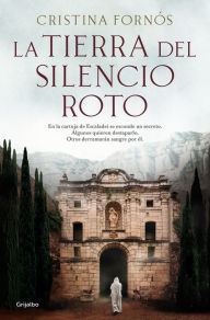 Title: La tierra del silencio roto / The Land of Broken Silence, Author: Cristina Fornós