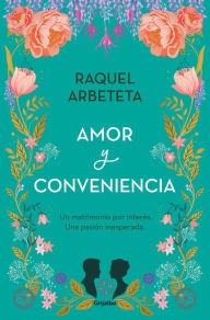 Title: Amor y conveniencia / Love and convenience, Author: RAQUEL ARBETETA