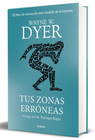Title: Tus zonas erróneas (edición de lujo) / Your Erroneous Zones, Author: Wayne W. Dyer