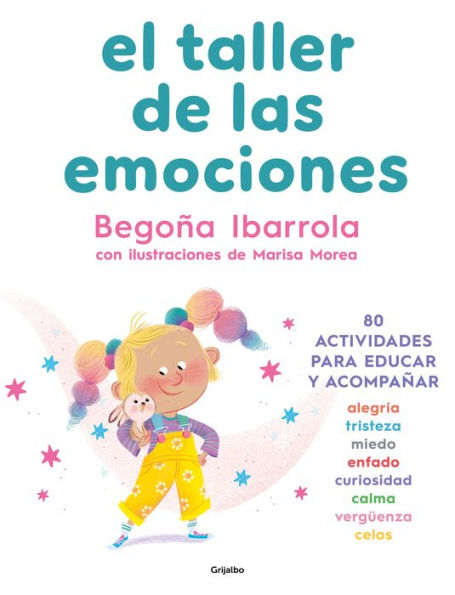 El taller de las emociones: 80 actividades para educar y acompañar