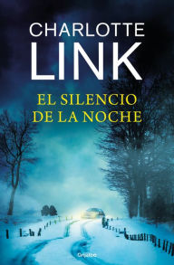 Title: El silencio de la noche, Author: Charlotte Link