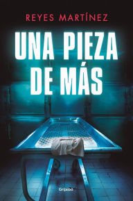 Title: Una pieza de más / An Extra Piece, Author: REYES MARTÍNEZ