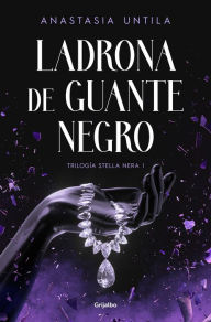 Title: Ladrona de guante negro / The Black Gloved Thief, Author: ANASTASIA UNTILA
