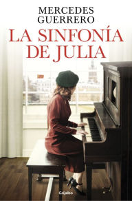 Title: La sinfonía de Julia, Author: Mercedes Guerrero