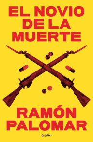 Title: El novio de la muerte, Author: Ramón Palomar