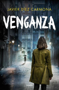 Title: Venganza (Trilogía Justicia 3), Author: Javier Díez Carmona