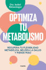 Optimiza tu metabolismo / Optimize Your Metabolism