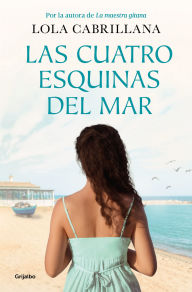 Title: Las cuatro esquinas del mar / The Four Corners of the Sea, Author: Lola Cabrillana