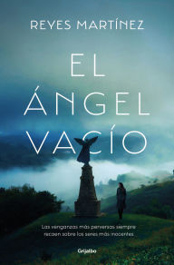 Title: El ángel vacío / The Empty Angel, Author: REYES MARTÍNEZ