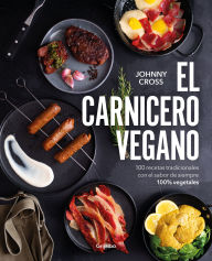 Title: El carnicero vegano / The Vegan Butcher, Author: Johnny Cross