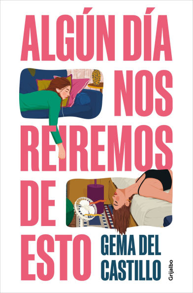 AlgÃºn dÃ­a nos reiremos de esto / Someday We'll Laugh About All of This
