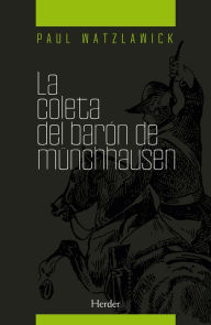 Title: La coleta del barón Münchhausen: Psicoterapia y realidad, Author: Paul Watzlawick