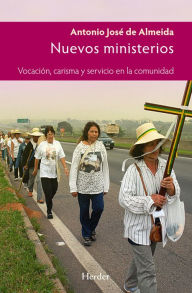 Title: Nuevos ministerios: Vocación, carisma y servicio en la comunidad, Author: Antonio José de Almeida