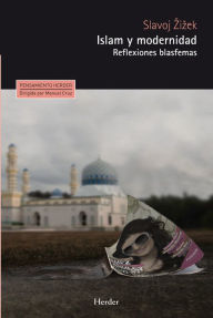 Title: Islam y modernidad: Reflexiones blasfemas, Author: Slavoj Zizek