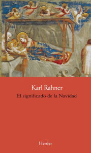 Title: El significado de la Navidad, Author: Karl Rahner
