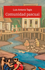 Title: Comunidad pascual, Author: Luis Antonio G. Tagle