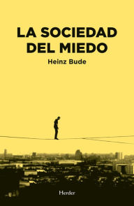 Title: La sociedad del miedo, Author: Heinz Bude