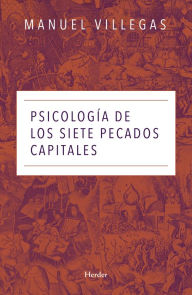 Title: Psicología de los siete pecados capitales, Author: Manuel Villegas