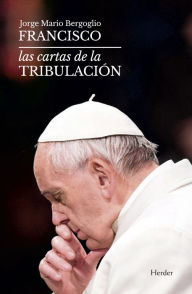 Title: Cartas de la tribulación, Las, Author: Jorge Bergoglio