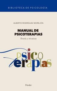 Title: Manual de psicoterapias: Teoría y técnicas, Author: Alberto Rodríguez Morejón
