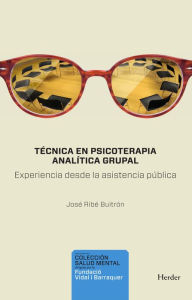 Title: Técnica en psicoterapia analítica grupal: Experiencia desde la asistencia pública, Author: José Ribé