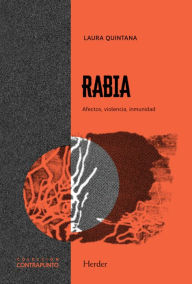 Title: Rabia. afectos, violencia, inmunidad, Author: Laura Quintana