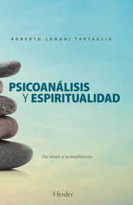 Title: Psicoanálisis y espiritualidad: Del diván a la meditación, Author: Roberto Longhi