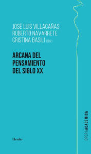 Title: Arcana del pensamiento del siglo XX, Author: Cristina Basili