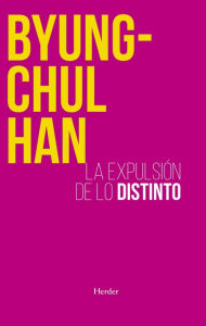 Title: Expulsión de lo distinto, La, Author: Byung-Chul Han