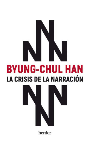 Crisis De La Narraci N La By Byung Chul Han Paperback Barnes Noble