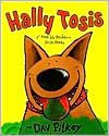 Title: Hally Tosis: El horrible problema de un perro (Dog Breath: The Horrible Trouble with Hally Tosis), Author: Dav Pilkey