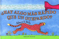 Title: Hay algo mas rapido que un guerpardo, Author: Robert E Wells