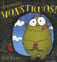 Title: A dormir, monstruos!, Author: Ed Vere
