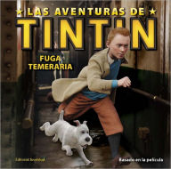 La fuga temeraria de Tintin
