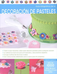 Guia Fotografica De La Decoracion De Pasteles