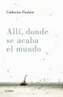 Alli, donde se acaba el mundo