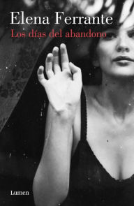 Title: Los días del abandono, Author: Elena Ferrante