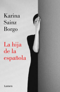 Title: La hija de la española (It Would Be Night in Caracas), Author: Karina Sainz Borgo