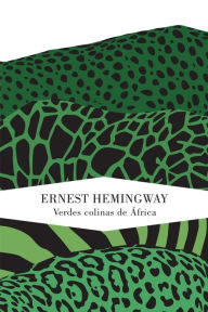 Title: Verdes colinas de África, Author: Ernest Hemingway